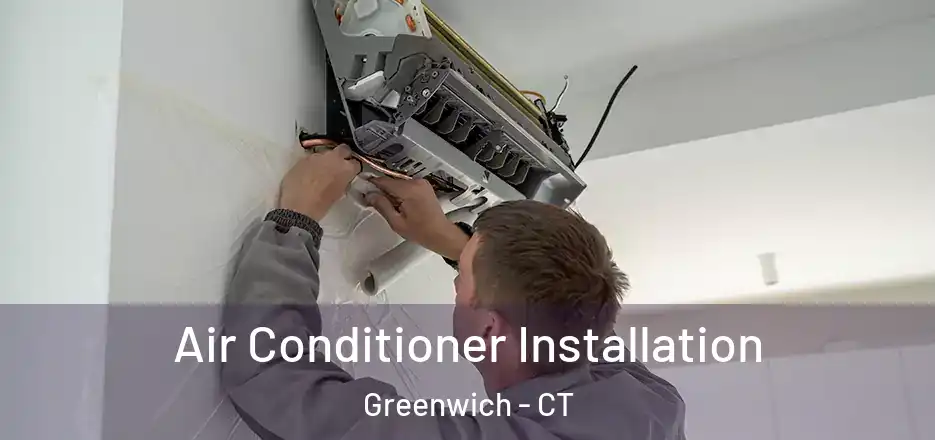  Air Conditioner Installation Greenwich - CT