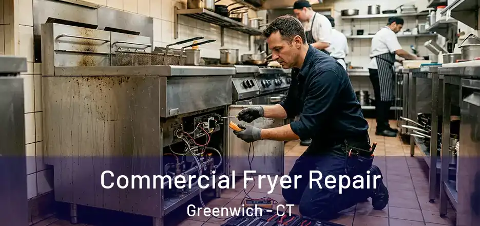  Commercial Fryer Repair Greenwich - CT