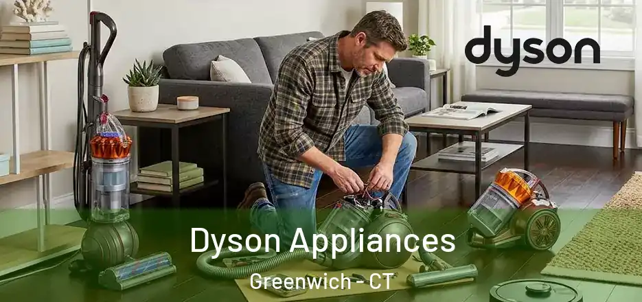  Dyson Appliances Greenwich - CT