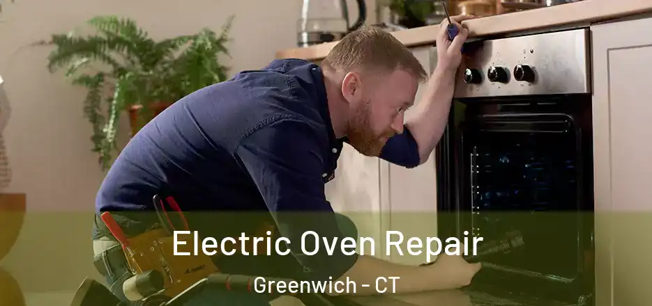 Electric Oven Repair Greenwich - CT
