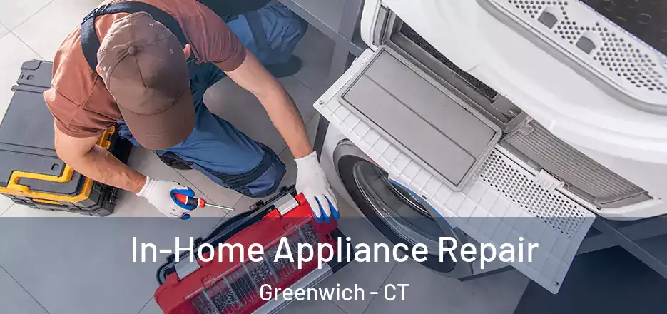  In-Home Appliance Repair Greenwich - CT