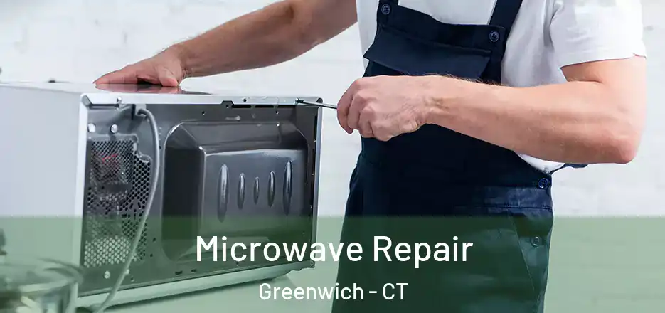 Microwave Repair Greenwich - CT