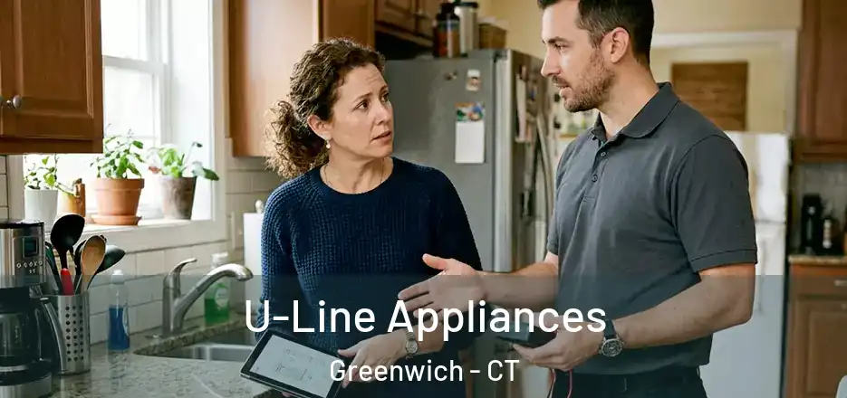  U-Line Appliances Greenwich - CT