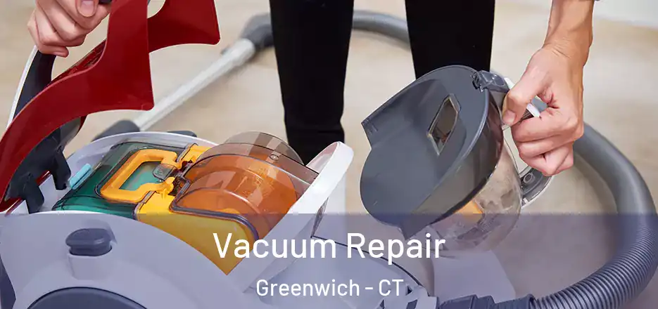 Vacuum Repair Greenwich - CT